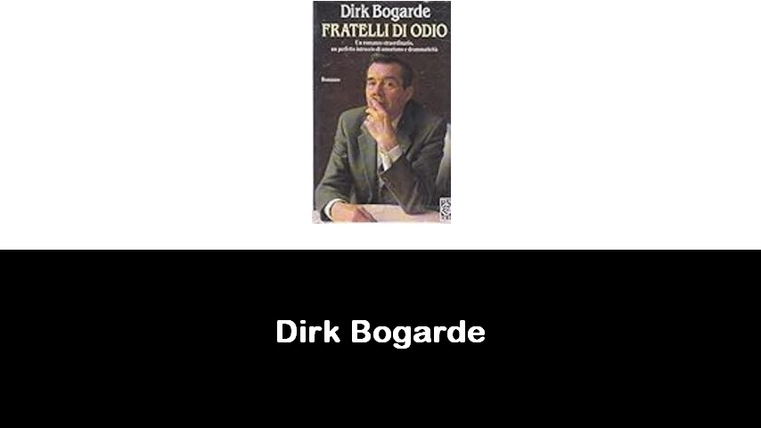 libri di Dirk Bogarde