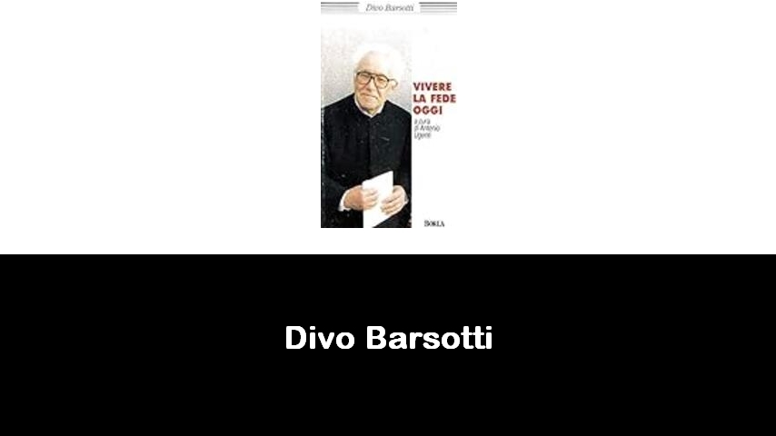 libri di Divo Barsotti