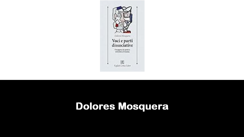 libri di Dolores Mosquera