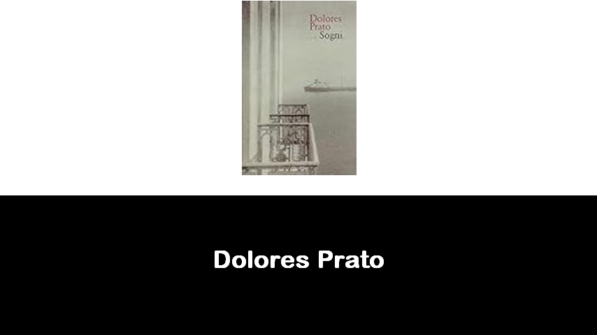 libri di Dolores Prato