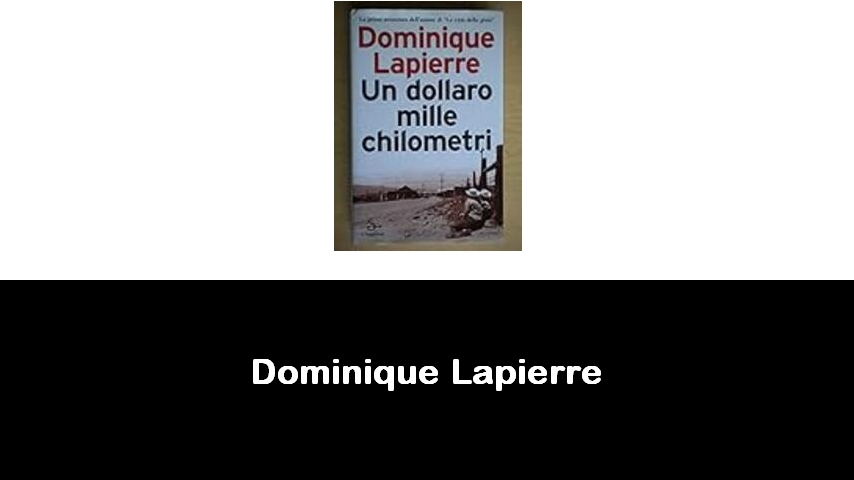 libri di Dominique Lapierre