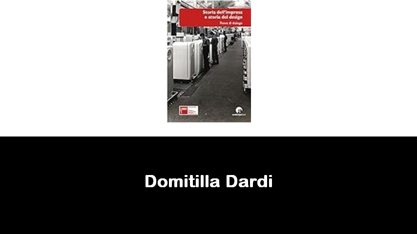 libri di Domitilla Dardi