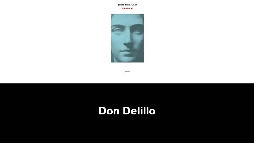 libri di Don Delillo