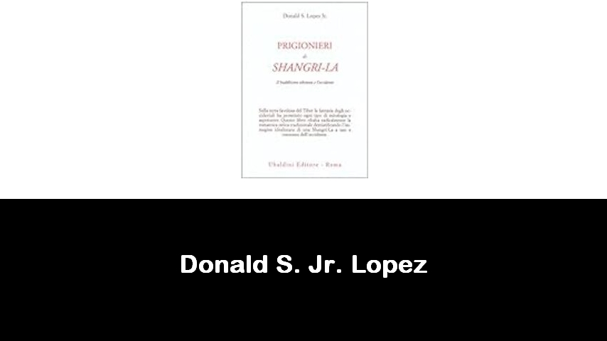 libri di Donald S. Jr. Lopez