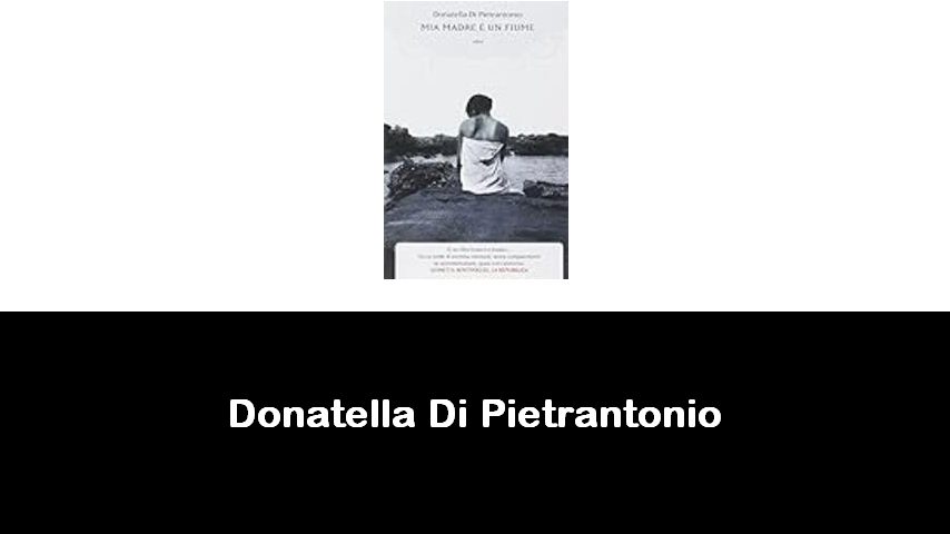 libri di Donatella Di Pietrantonio