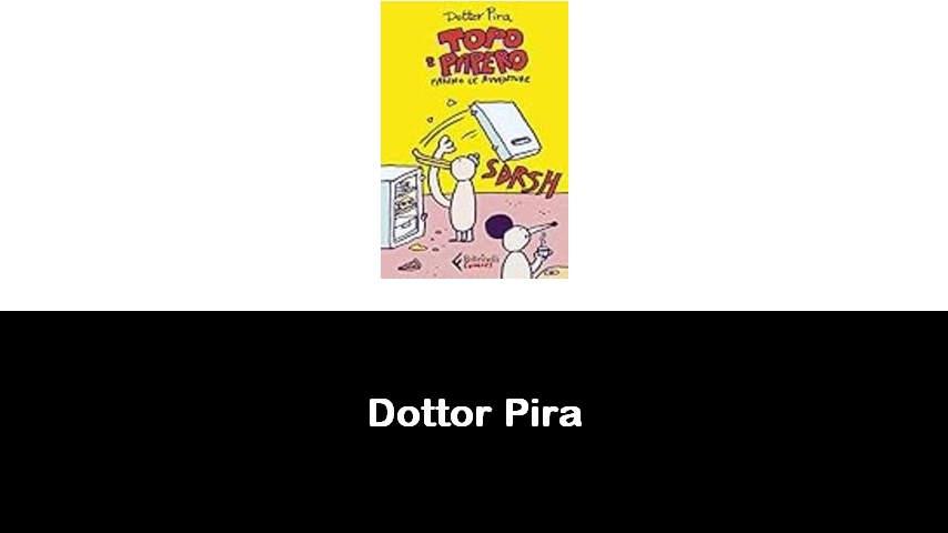 libri di Dottor Pira