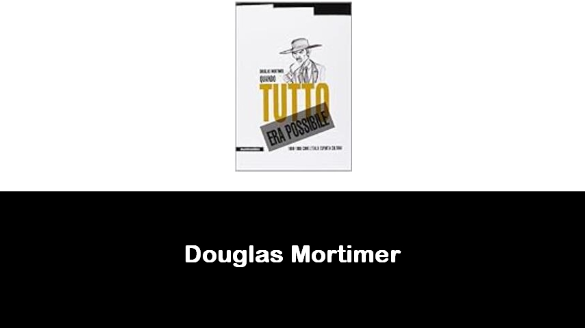 libri di Douglas Mortimer