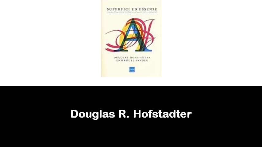 libri di Douglas R. Hofstadter