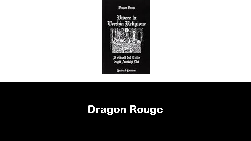 libri di Dragon Rouge