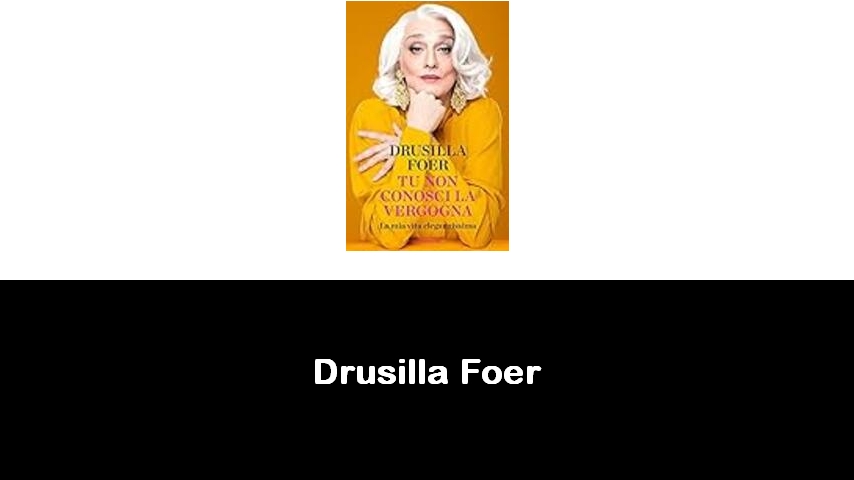 libri di Drusilla Foer