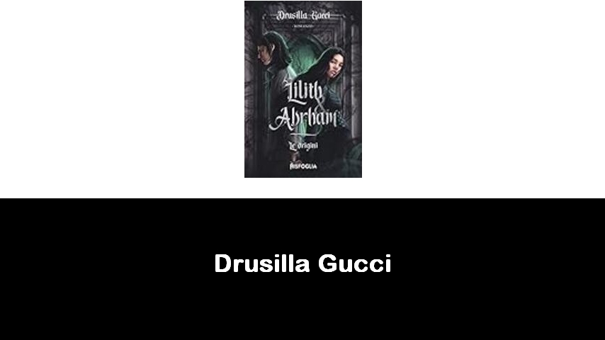 libri di Drusilla Gucci