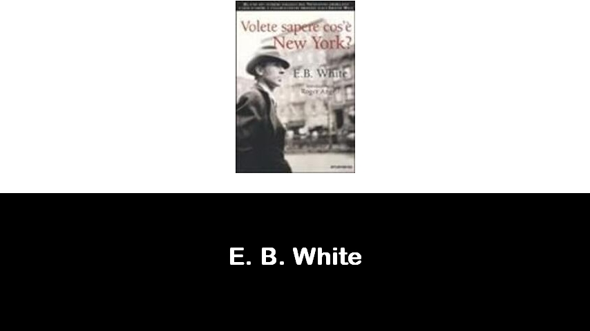 libri di E. B. White