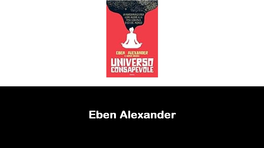 libri di Eben Alexander