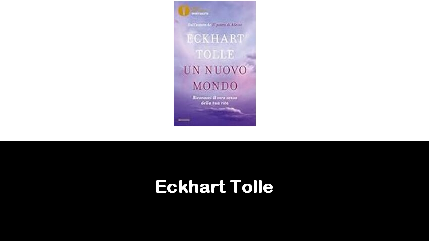 libri di Eckhart Tolle