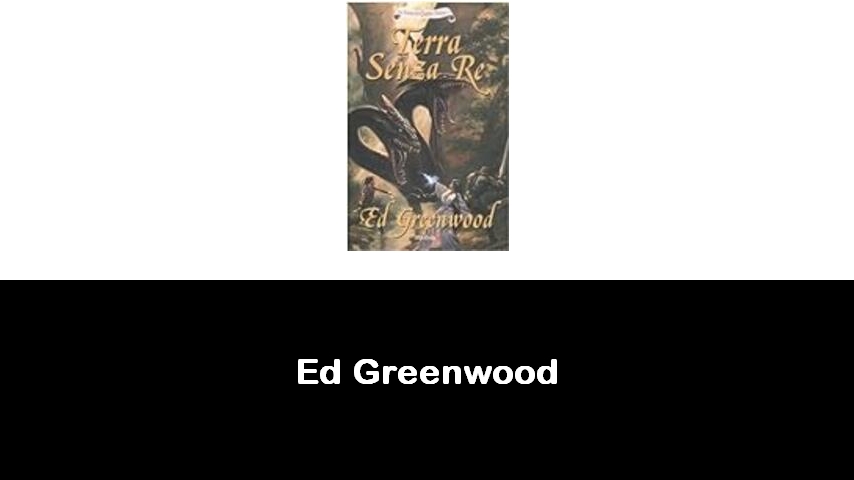 libri di Ed Greenwood