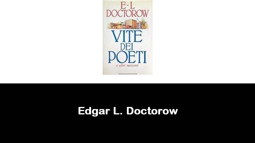 libri di Edgar L. Doctorow