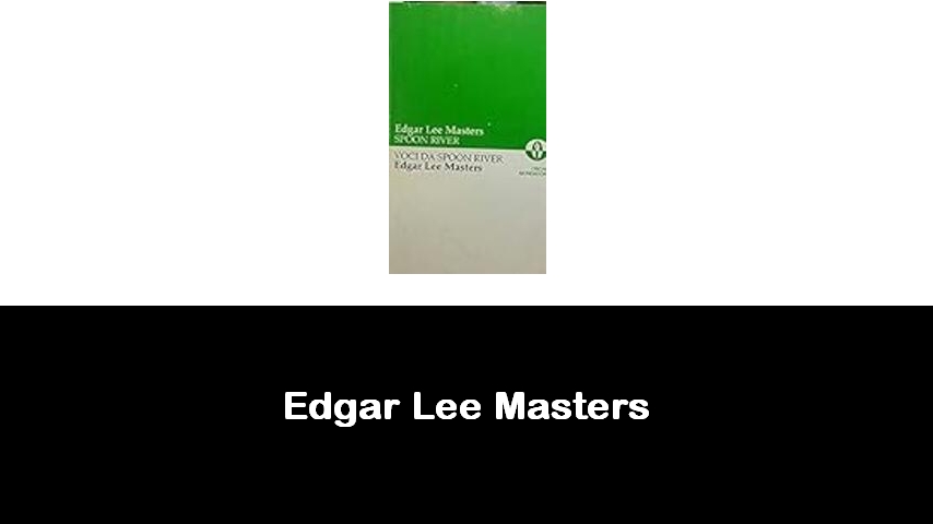 libri di Edgar Lee Masters