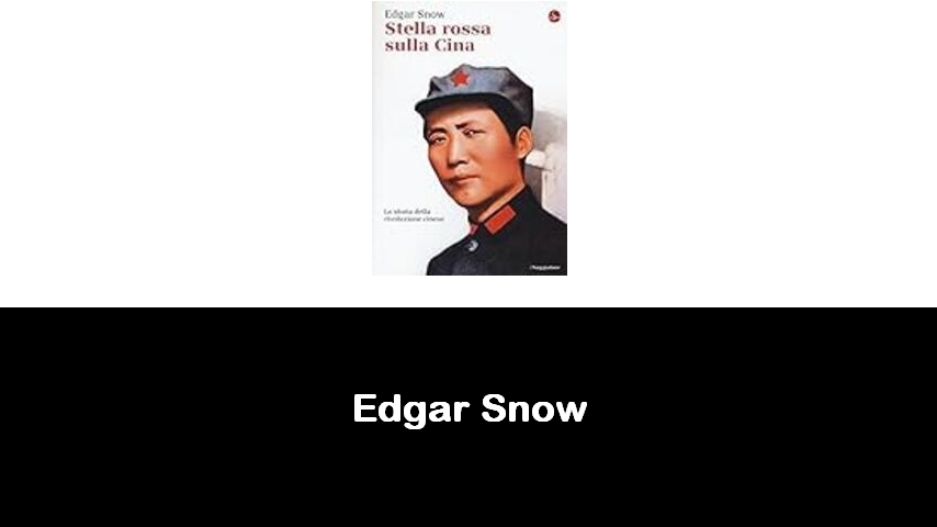 libri di Edgar Snow