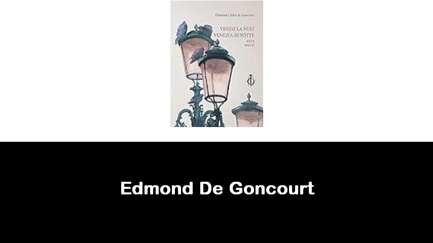 libri di Edmond De Goncourt