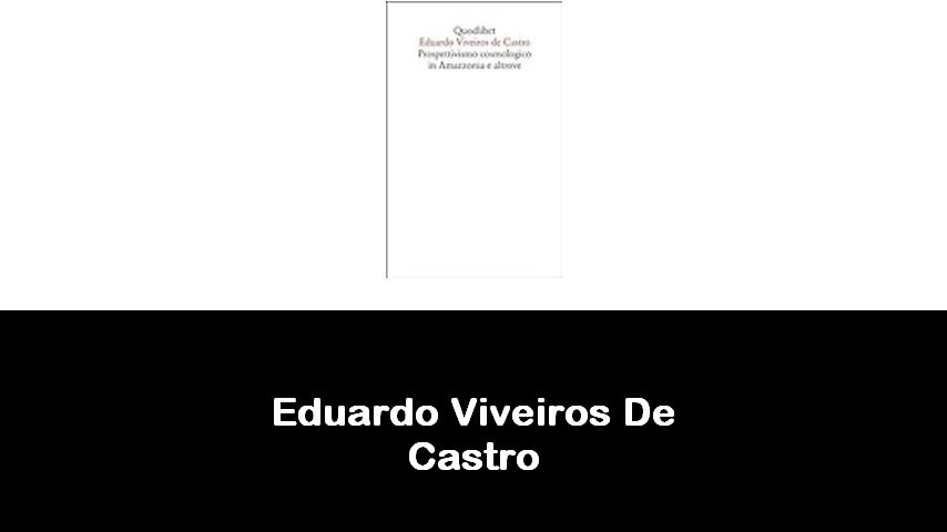 libri di Eduardo Viveiros De Castro