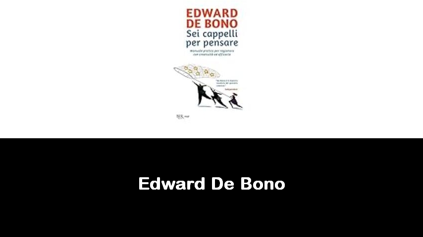 libri di Edward De Bono