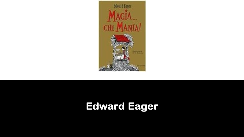 libri di Edward Eager