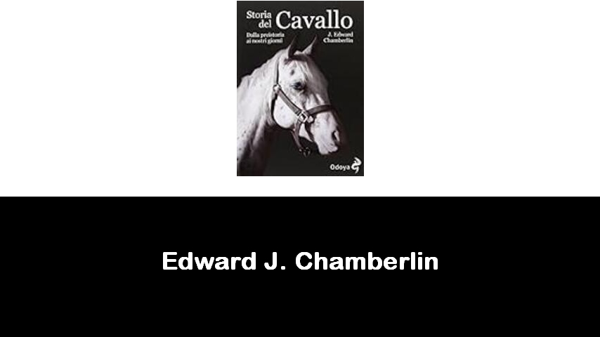 libri di Edward J. Chamberlin