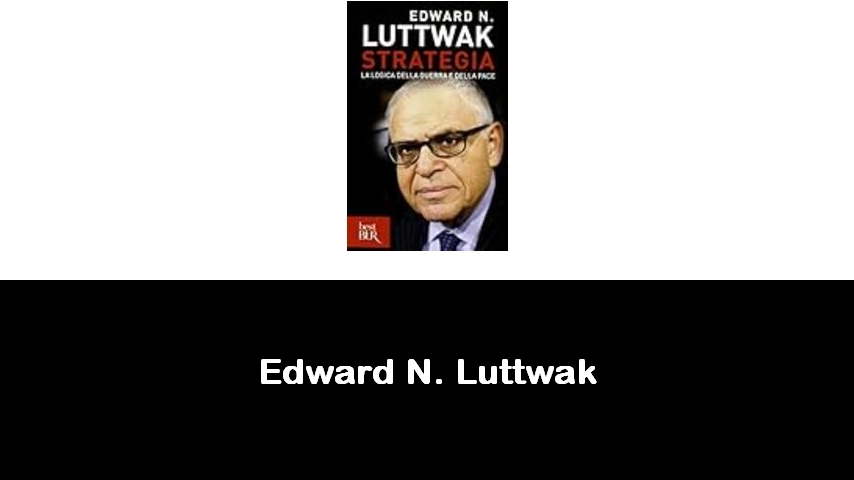 libri di Edward N. Luttwak