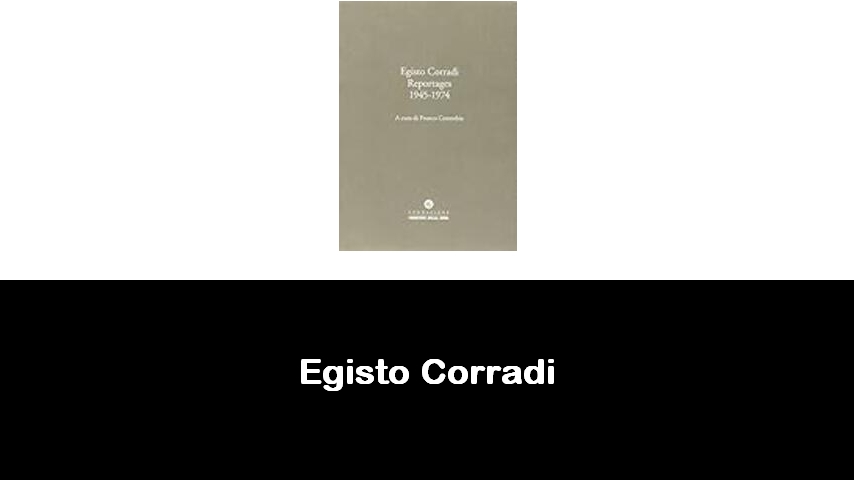 libri di Egisto Corradi