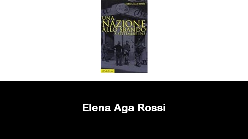 libri di Elena Aga Rossi