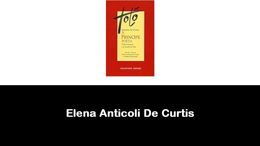 libri di Elena Anticoli De Curtis