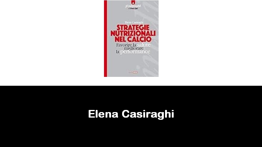 libri di Elena Casiraghi