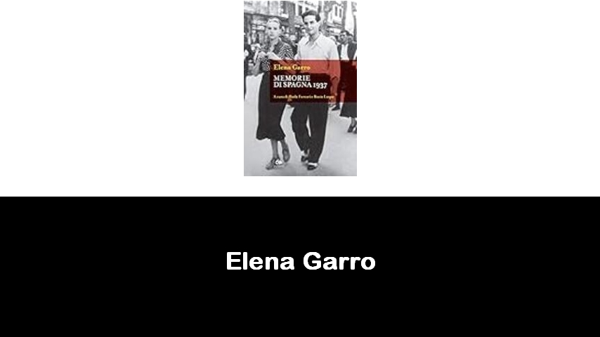 libri di Elena Garro