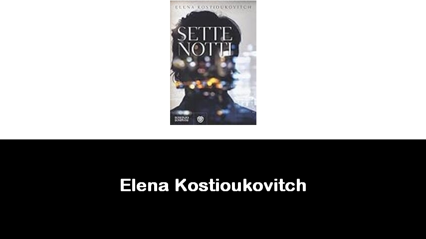 libri di Elena Kostioukovitch