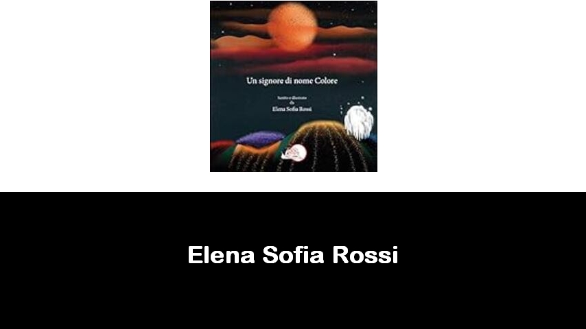 libri di Elena Sofia Rossi