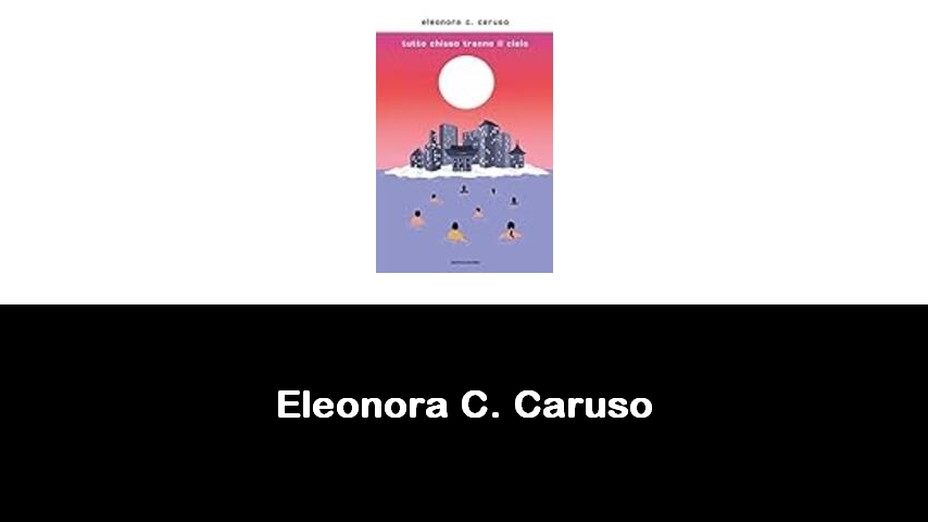 libri di Eleonora C. Caruso