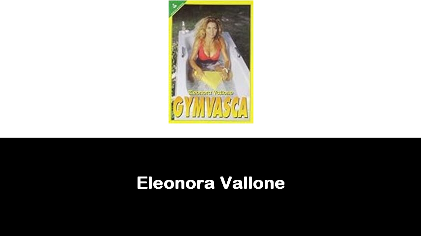 libri di Eleonora Vallone