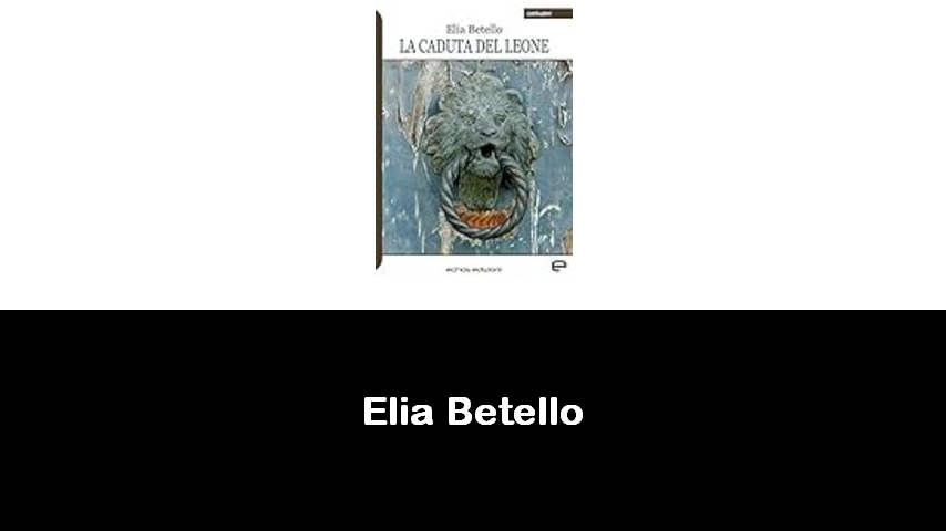 libri di Elia Betello