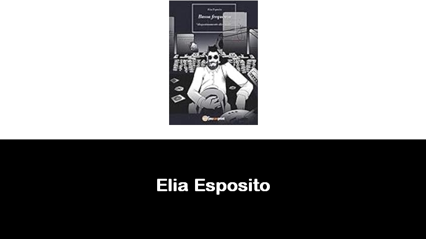 libri di Elia Esposito