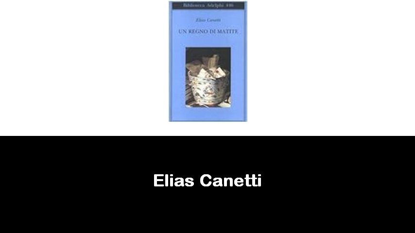 libri di Elias Canetti