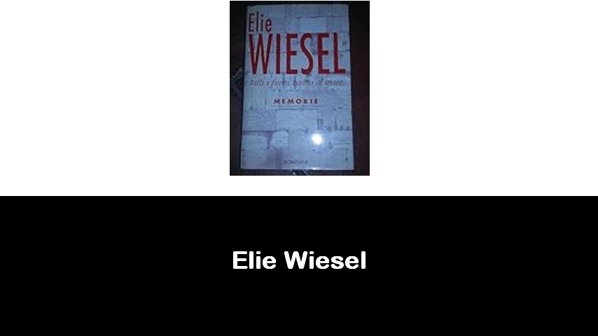 libri di Elie Wiesel