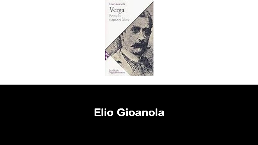 libri di Elio Gioanola