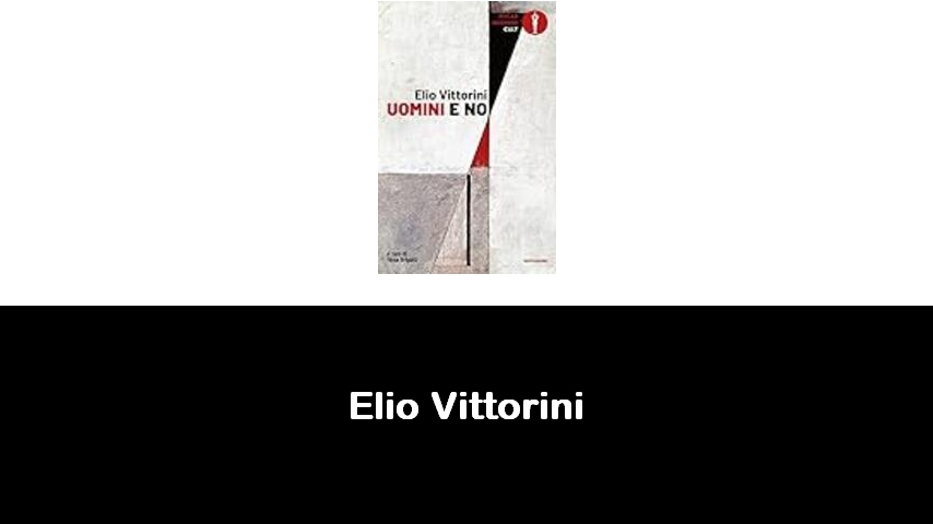 libri di Elio Vittorini