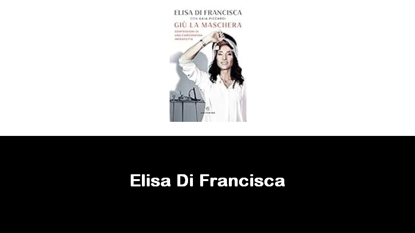 libri di Elisa Di Francisca