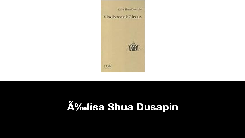 libri di Élisa Shua Dusapin