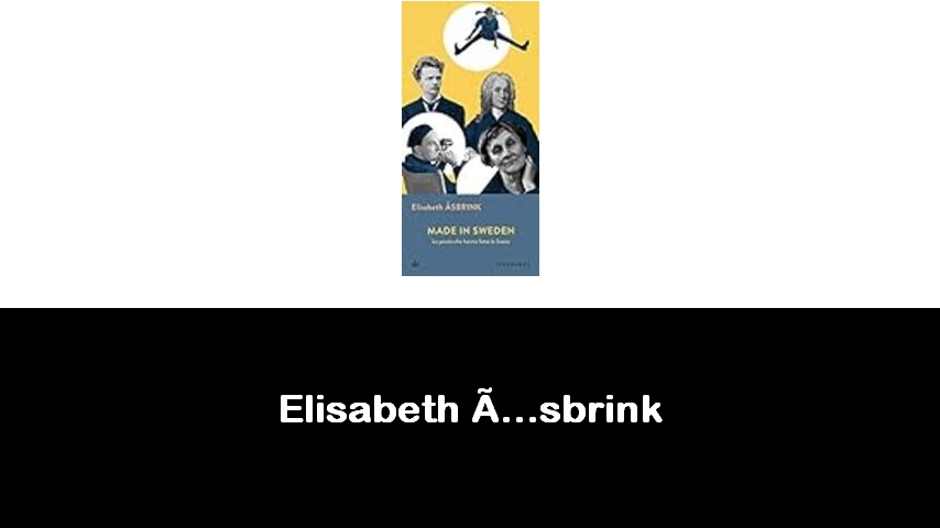 libri di Elisabeth Åsbrink