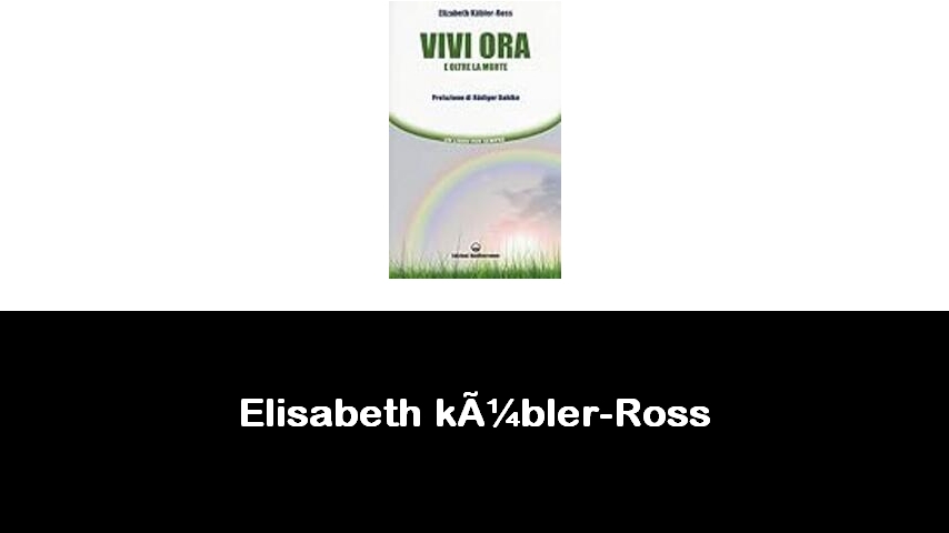 libri di Elisabeth kübler-Ross