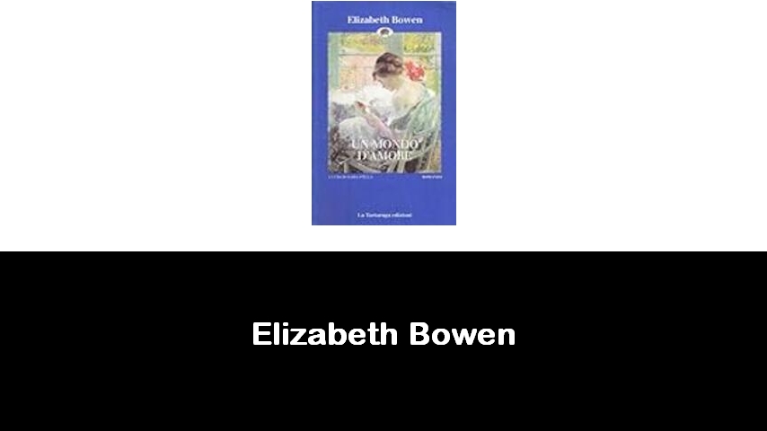 libri di Elizabeth Bowen