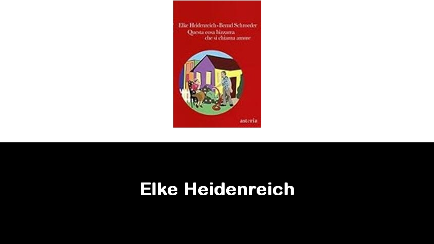 libri di Elke Heidenreich