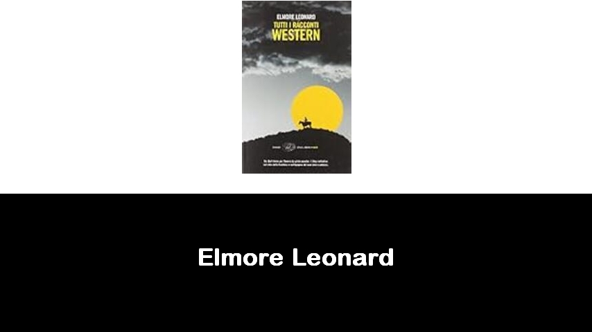 libri di Elmore Leonard